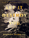 Imagen de portada para Let It Destroy You